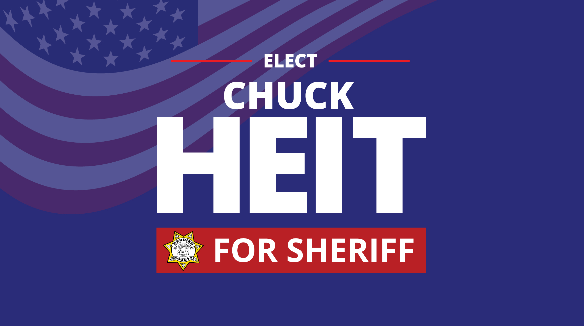 Elect Chuck Heit for Berrien County Michigan Sheriff 2024